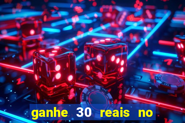 ganhe 30 reais no cadastro tigre